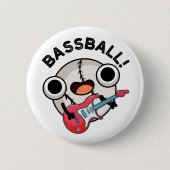 Funny Baseball Bass Guitarist Pun Ronde Button 5,7 Cm (Voorkant)