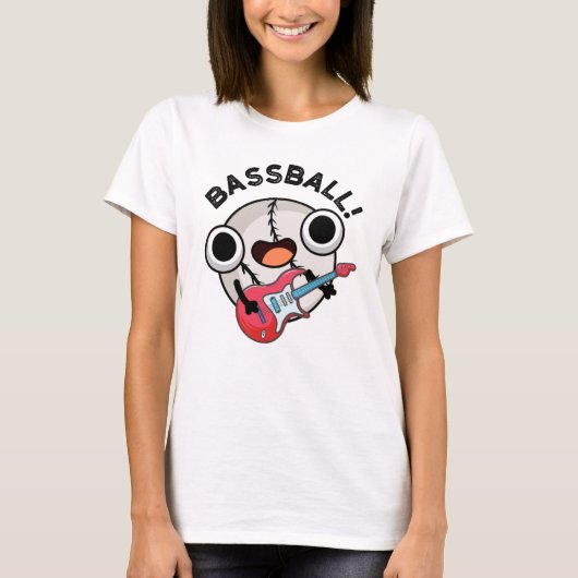 Funny Baseball Bass Guitarist Pun T-shirt (Voorkant)