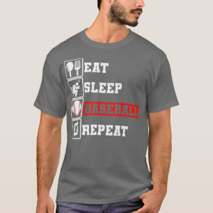 Funny Baseball Player Eat Sleep Baseball Herhaal B T-shirt