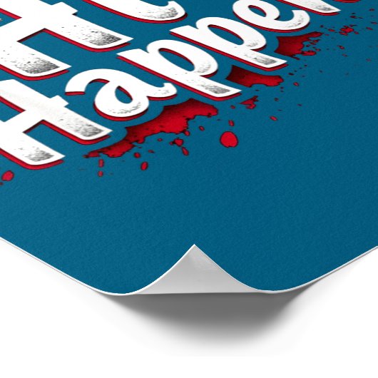 Funny Baseball Quote Gift Hit Happens  Poster (Hoek)