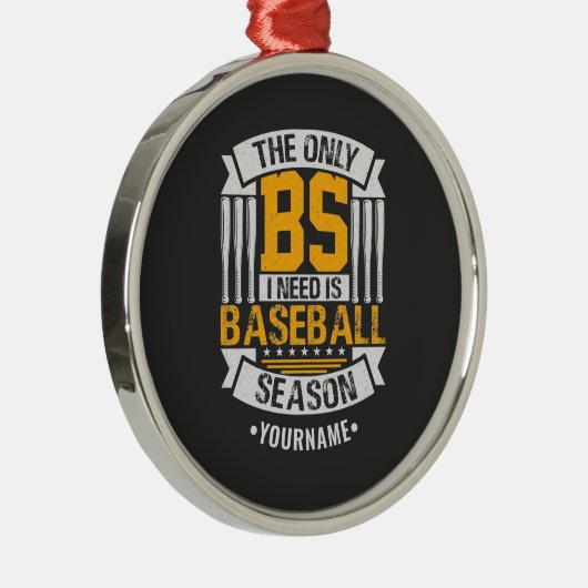 Funny Baseball Sarcasm Metalen Ornament (Rechts)