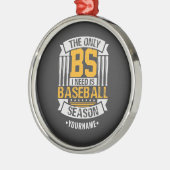 Funny Baseball Sarcasm Metalen Ornament (Links)