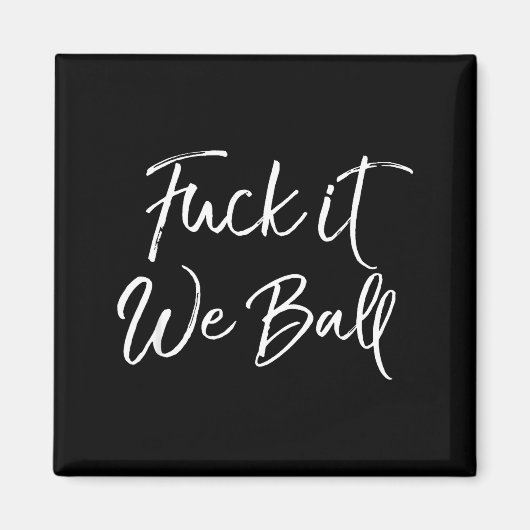 Funny Basketball Quote Srts Saying Joke For It We  Magneet (Voorkant)