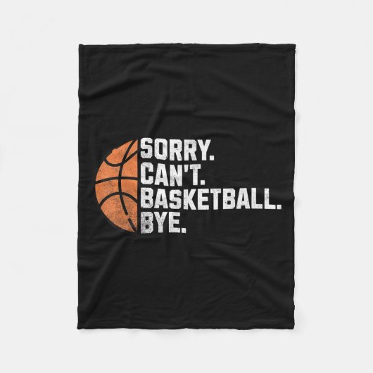 Funny Basketball Team Coach Player Sorry Cant Bask Fleece Deken (Voorkant)