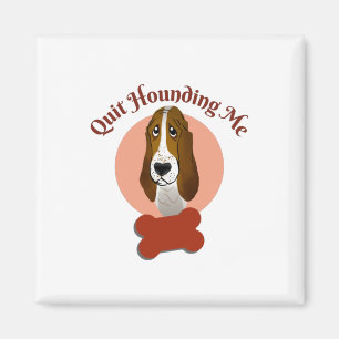 Funny Basset Hound - Hou op met me aan te klagen Magneet