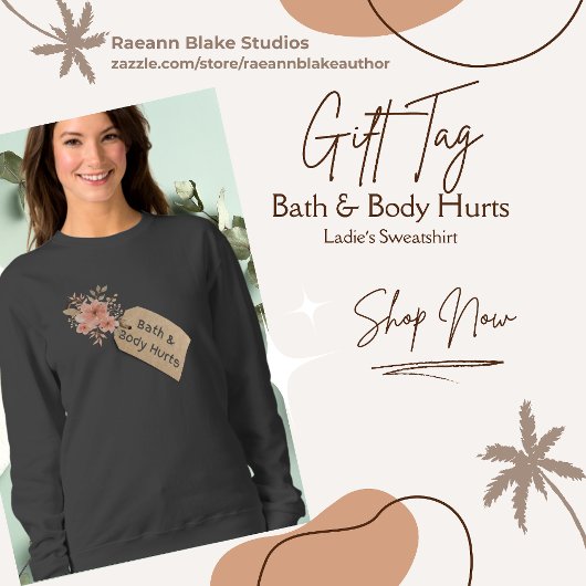 Funny Bath & Body Hurts Gift Label Sweatshirt