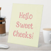 Funny Bathroom Humor Hallo Sweet Cheeks Reclamebord Met Voetstuk (Insitu)
