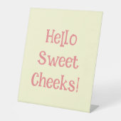 Funny Bathroom Humor Hallo Sweet Cheeks Reclamebord Met Voetstuk (Voorkant)