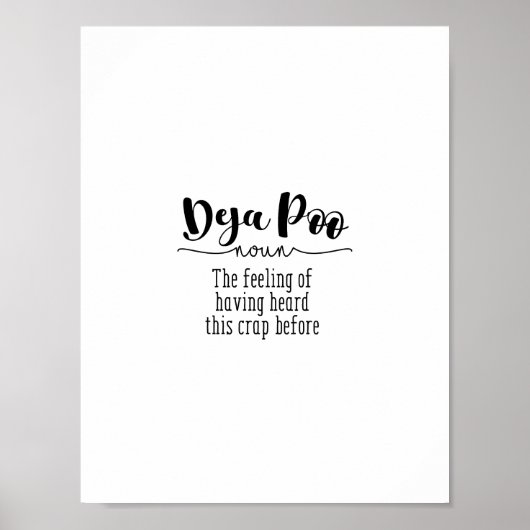 Funny Bathroom Toilet Deja Poo Quote Text Poster (Voorkant)