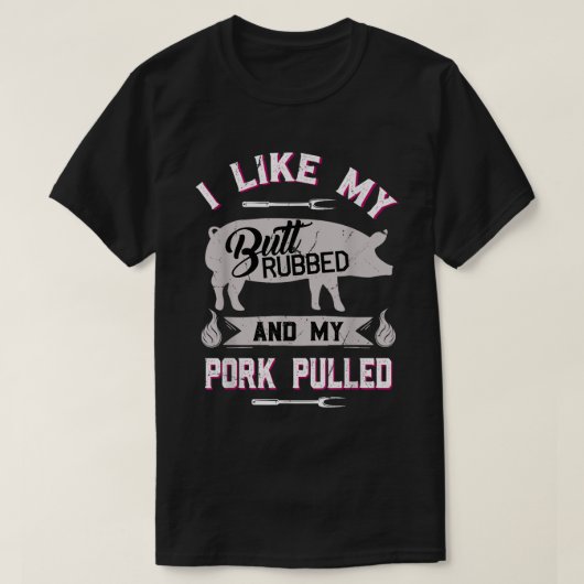 Funny BBQ Butt Rub Pork Pulled Grill Shirt (Design voorkant)