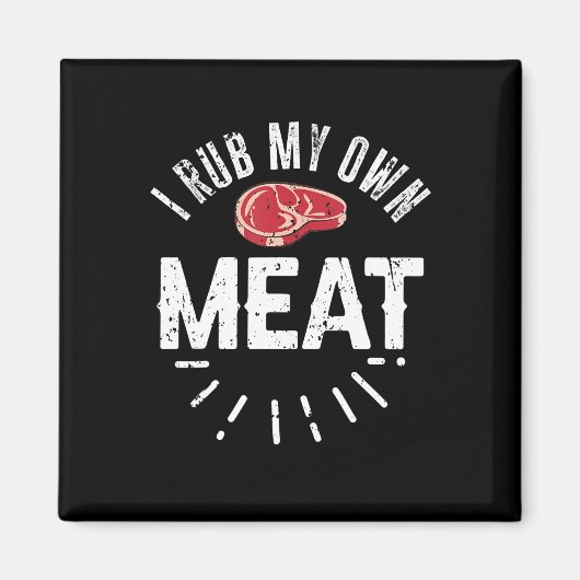 Funny BBQ Chef Joke Gift Rub Mijn eigen vlees Magneet (Voorkant)