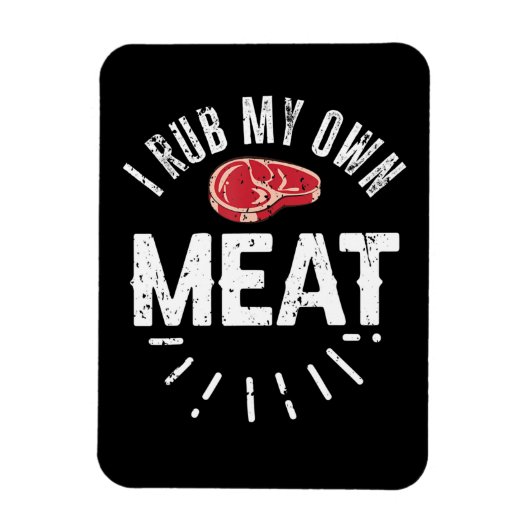 Funny BBQ Chef Joke Gift Rub Mijn eigen vlees Magneet (Verticaal)