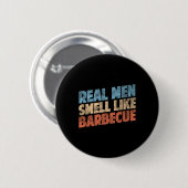 Funny Bbq Grilling Lovers Real Men Smell Like Rbec Ronde Button 5,7 Cm (Voorkant /achterkant)