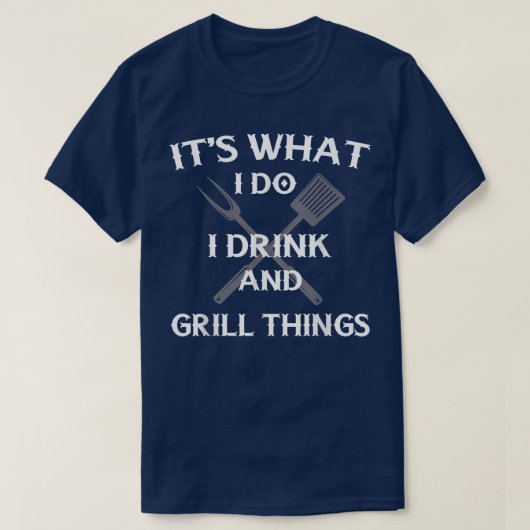 Funny BBQ Grilling Quote Fathers Day T-Shirt (Design voorkant)