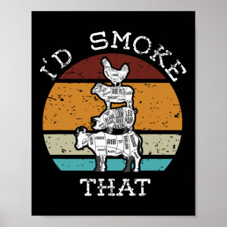 Funny Bbq Party Smoker I'd Smoke That For Dad Chef Poster