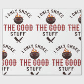 Funny BBQ Quote I Only Smoke The Good Stuff Cadeaupapier (Vlak)