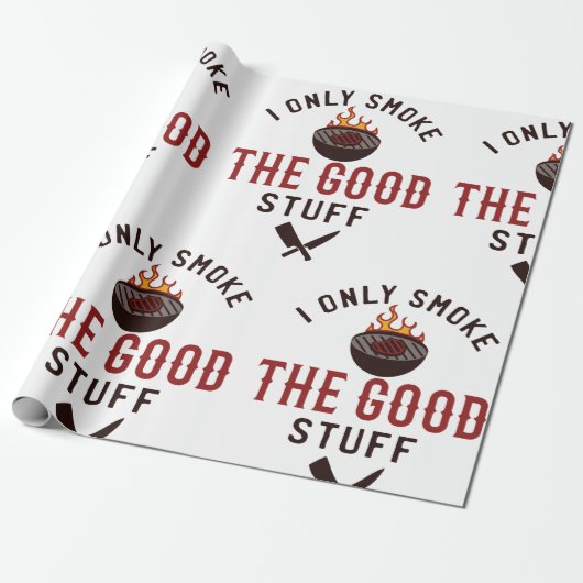 Funny BBQ Quote I Only Smoke The Good Stuff Cadeaupapier (Uitgerold)