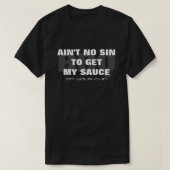 Funny BBQ Sauce Allusion Quote T-shirt (Design voorkant)