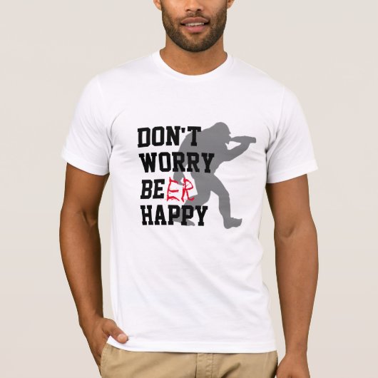 Funny BBQ Shirt - Don't Worry Be Happy Beer Tee (Voorkant)