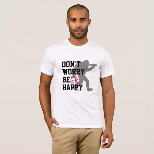 Funny BBQ Shirt - Don't Worry Be Happy Beer Tee (Voorkant volledig)