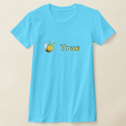 Funny be True T-Shirt (Laagn)