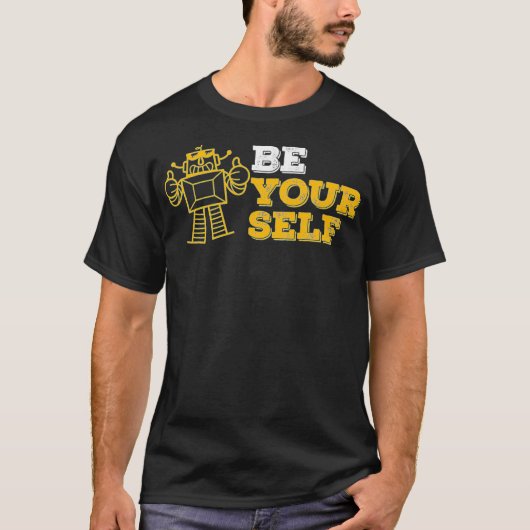 Funny Be Yourself Love For Robots Science Geek Rob T-shirt (Voorkant)