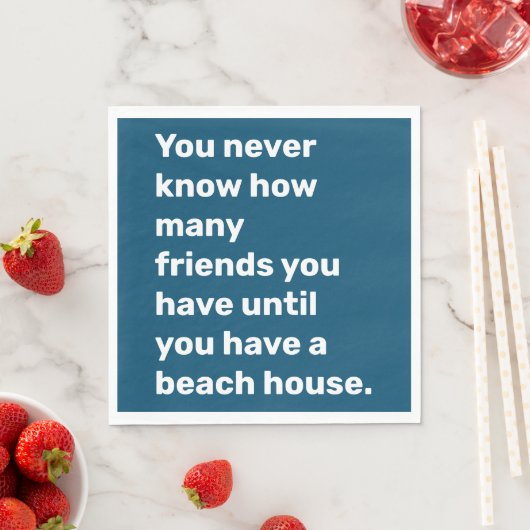 Funny Beach House Friends Quote Typography Blue Servet (Insitu)