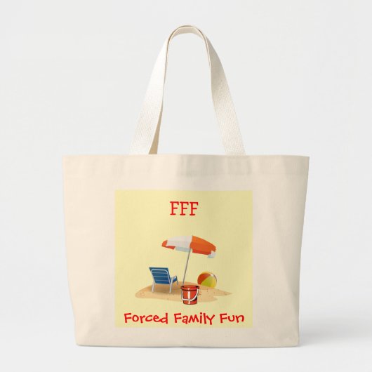 Funny Beach Quote FORCED FAMILY FUN Vactions Grote Tote Bag (Voorkant)