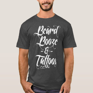 Funny Beard Booze Tattoos Mannen Alcohol Dad Gifts T-shirt