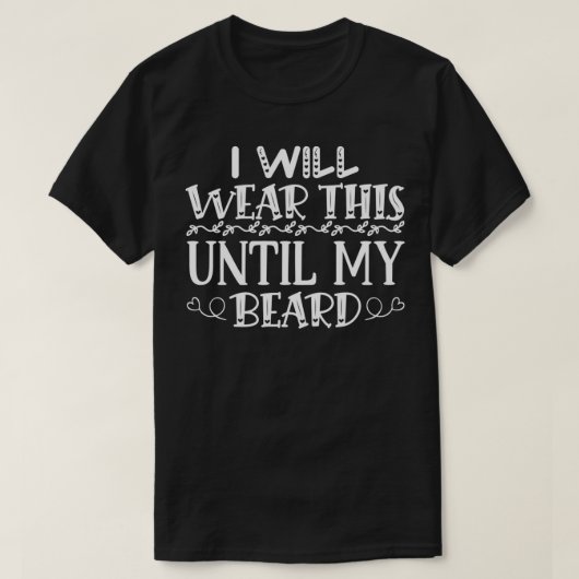 Funny Beard geeft me dit tot mijn baard Draag T-shirt (Design voorkant)