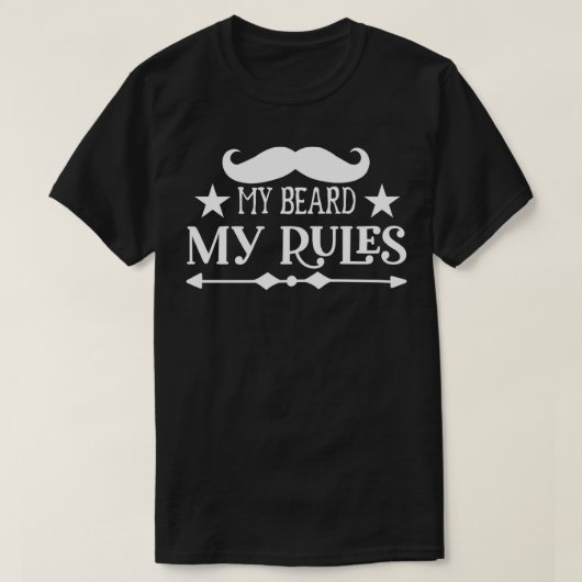 Funny Beard geeft mijn baard mijn Reglement 8 T-shirt (Design voorkant)