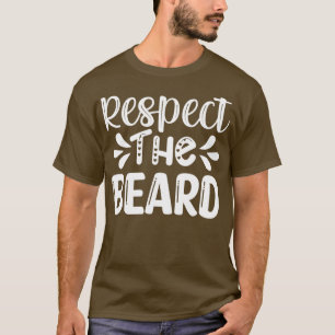 Funny Beard geeft respect voor de baard 1 T-shirt