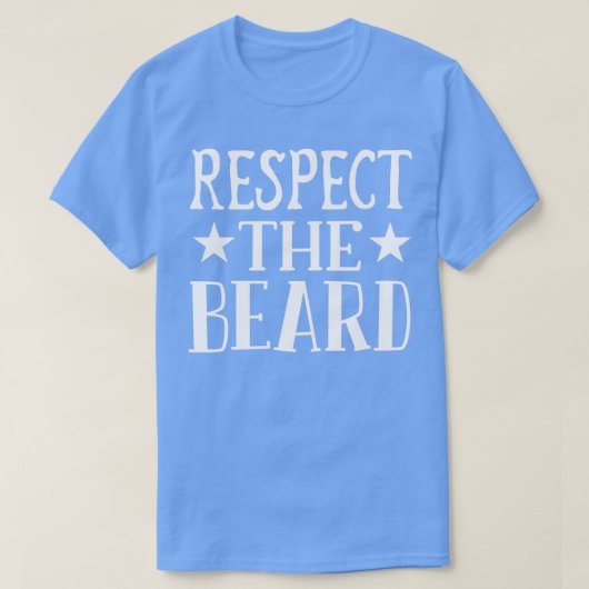 Funny Beard geeft respect voor de baard 5 T-shirt (Design voorkant)