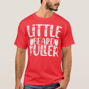 Funny Beard Gifts Little Beard Puller Classic TShi T-shirt