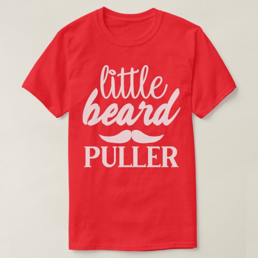 Funny Beard Gifts Little Beard Puller T-shirt (Design voorkant)