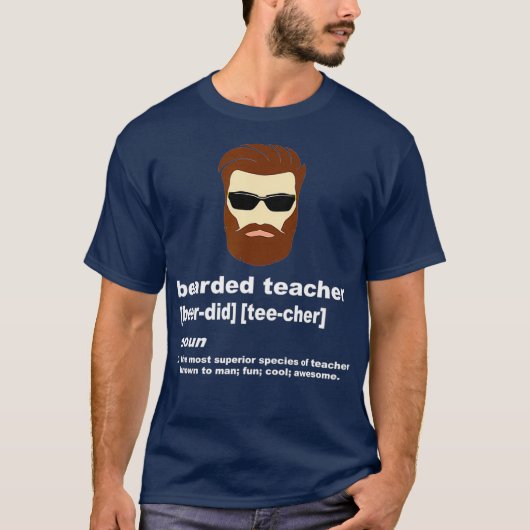Funny Beard Teacher Appreciation Gift T-shirt (Voorkant)