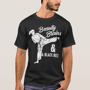 Funny Beauty Brains A Black Belt Cute Karate T-shirt