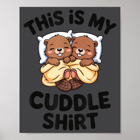 Funny Beaver Couple This Is My Cuddle  Poster (Voorkant)