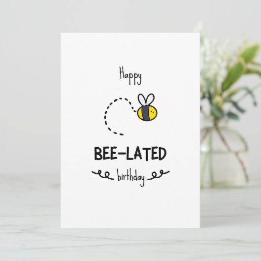 Funny Bee Pun Belated Birthday Kaart (Staand voorkant)