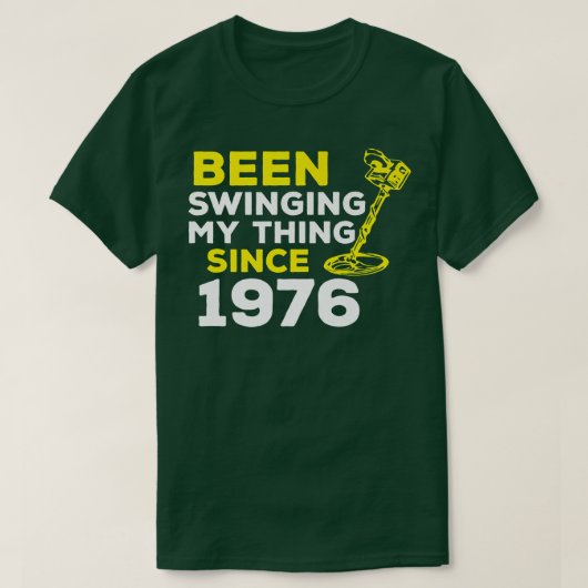 Funny Been Swinging My Thing Since 1976 Metal Dete T-shirt (Design voorkant)