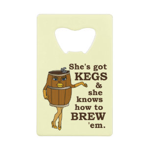 Funny Beer Brewer Keg Woman Creditkaart Flessenopener