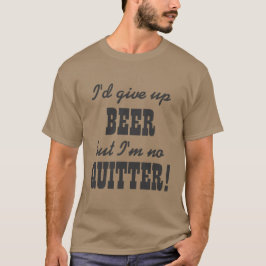 Funny Beer Drink Humor T-shirt