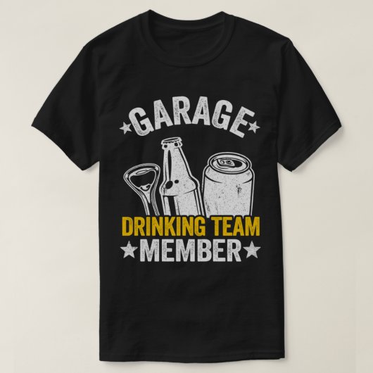 Funny Beer Garage Drinker Garage Drink Team Mem T-shirt (Design voorkant)