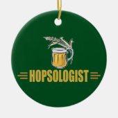 Funny Beer Home Brewer Craft Humoureuze Hopsologis Keramisch Ornament (Voorkant)