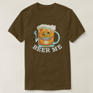 Funny Beer Me Grinning Mok Drink Humor T-shirt