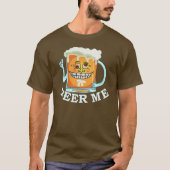 Funny Beer Me Grinning Mok Drink Humor T-shirt (Voorkant)