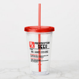 Funny Beer Prescription Persoonlijke naam Acryl Drinkbeker