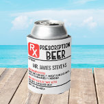 Funny Beer Prescription Persoonlijke naam Blikjeskoeler<br><div class="desc">Funny Beer Prescription Personalized Name Koelbox is een leuk modern design met een persoonlijk recept voor bier. Personaliseer door de tekst in het verstrekte tekstvakje uit te geven.</div>