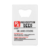 Funny Beer Prescription Script Persoonlijke naam Creditkaart Flessenopener (Voorkant)