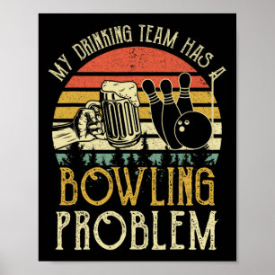 Funny Beer T-shirt Mijn Drink team heeft een Bowli Poster